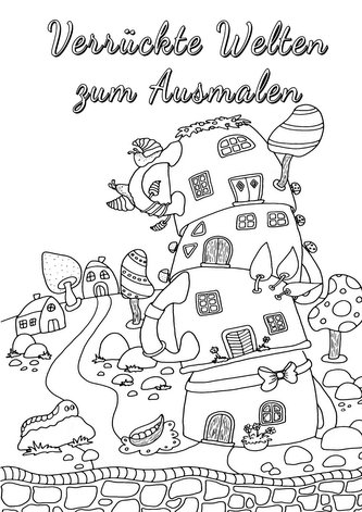 Verrückte Welten zum Ausmalen
