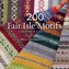 200 Fair Isle Motifs: A Knitter's Directory