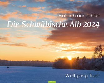 Einfach nur schön - Die Schwäbische Alb 2024