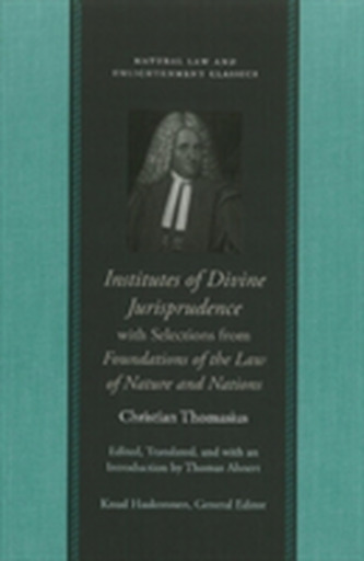Institutes of Divine Jurisprudence, with Selections from Foundations of the Law of Nature & Nations