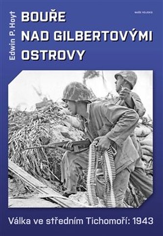 Bouře nad Gilbertovými ostrovy - Váka ve středním Tichomoří: 1943