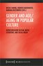 Gender and Age/Aging in Popular Culture