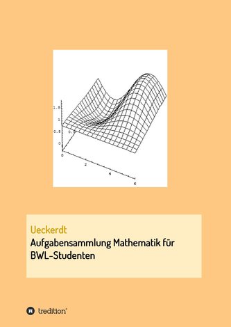 Aufgabensammlung Mathematik für BWL-Studenten