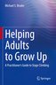 Helping Adults to Grow Up