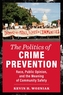 The Politics of Crime Prevention