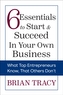 6 Essentials to Start & Succeed in Your Own Business
