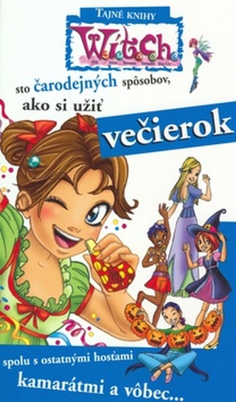 Sto čarodejných spôsobov ako si užiť večierok