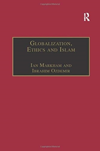 Globalization, Ethics and Islam