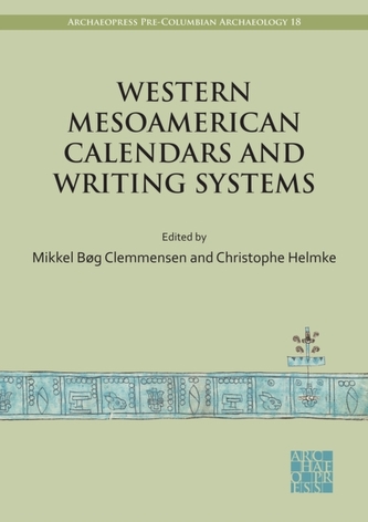 Western Mesoamerican Calendars and Writing Systems