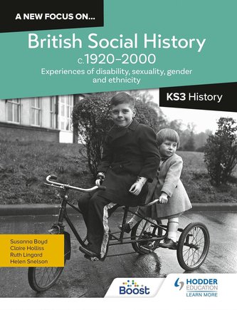 A new focus on...British Social History, c.1920-2000 for KS3 History: Experiences of disability, sexuality, gender and e