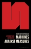 Machines Against Measures