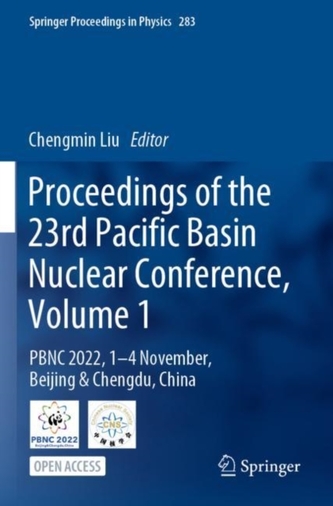 Proceedings of the 23rd Pacific Basin Nuclear Conference, Volume 1