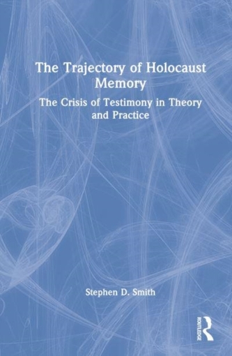The Trajectory of Holocaust Memory