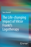 The Life-changing Impact of Viktor Frankl's Logotherapy
