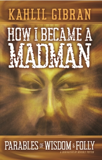How I Became a Madman