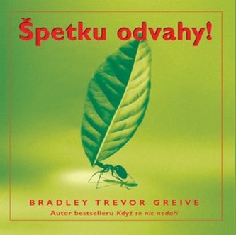 Špetku odvahy!