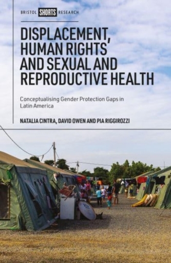 Displacement, Human Rights and Sexual and Reproductive Health