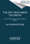 The Spy Who Knew Too Much