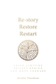 Re-Story, Restore, Restart