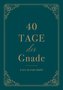 40 Tage der Gnade