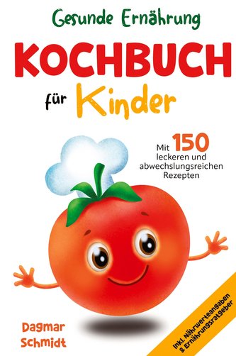 Gesunde Ernährung - Kochbuch für Kinder