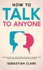 How To Talk To Anyone