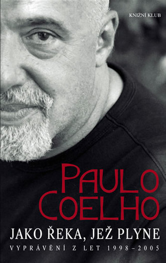 Jako řeka, jež plyne - Vyprávění z let 1998-2005