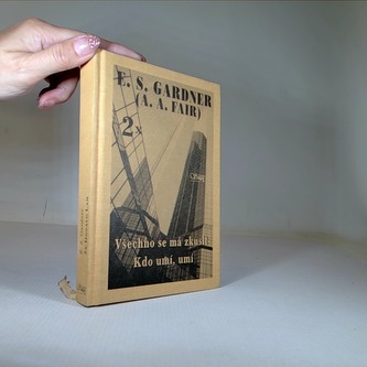 Všechno se má zkusit / Kdo umí, umí