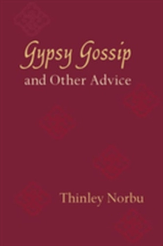 Gypsy Gossip And Other Advice