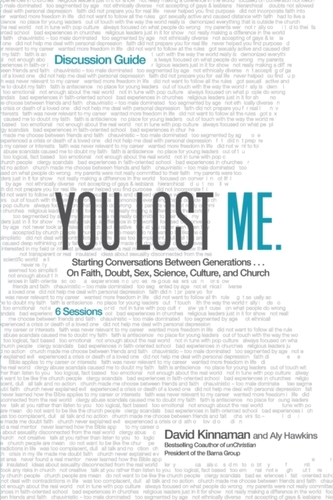 You Lost Me Discussion Guide - Starting Conversations Between Generations...On Faith, Doubt, Sex, Science, Culture, and