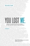 You Lost Me Discussion Guide - Starting Conversations Between Generations...On Faith, Doubt, Sex, Science, Culture, and