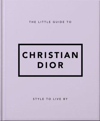 The Little Guide to Christian Dior