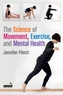 The Science of Movement, Exercise, and Mental Health
