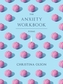 The Anxiety Workbook