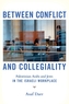 Between Conflict and Collegiality