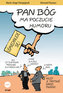 Pan Bóg ma poczucie humoru
