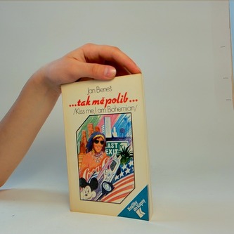 ...tak mě polib.../Kiss me, I am Bohemian/