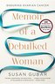 Memoir of a Debulked Woman: Enduring Ovarian Cancer