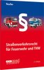 Straßenverkehrsrecht für Feuerwehr und THW