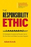 The Responsibility Ethic