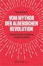 Vom Mythos der algerischen Revolution