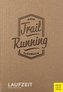 Mein Trailrunning-Tagebuch