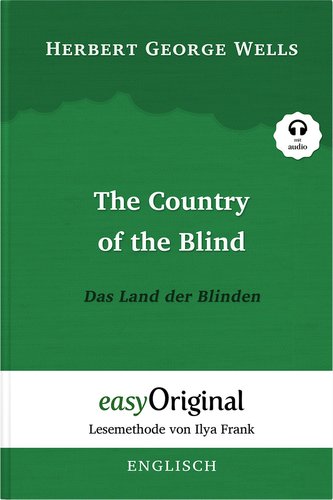 The Country of the Blind / Das Land der Blinden (Buch + Audio-CD) - Lesemethode von Ilya Frank - Zweisprachige Ausgabe Englisch-