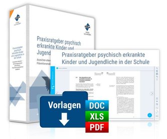Praxisratgeber psychisch erkrankte Kinder und Jugendliche in der Schule. PREMIUM-Ausgabe