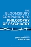 The Bloomsbury Companion to Philosophy of Psychiatry