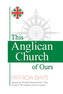 This Anglican Church of Ours