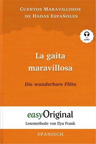 La gaita maravillosa / Die wunderbare Flöte (Buch + Audio-CD) - Lesemethode von Ilya Frank - Zweisprachige Ausgabe Englisch-Span