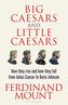 Big Caesars and Little Caesars