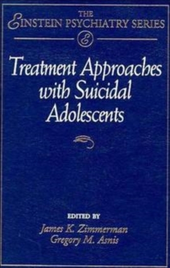 Treatment Approaches with Suicidal Adolescents