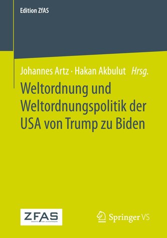 Weltordnung und Weltordnungspolitik der USA von Trump zu Biden